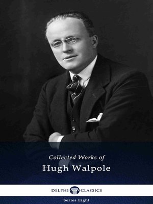 cover image of Delphi Collected Works of Hugh Walpole (Illustrated)